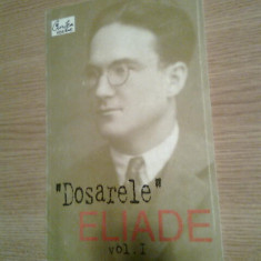 "Dosarul" Mircea Eliade vol. I (1926-1938) -culegere texte Mircea Handoca (1998)