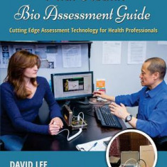 Vital Health Bio Assessment Guide: Cutting Edge Assessment Technology for Health Professionals