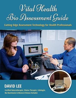 Vital Health Bio Assessment Guide: Cutting Edge Assessment Technology for Health Professionals foto