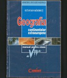 Cumpara ieftin GEOGRAFIA CONTINENTELOR EXTRAEUROPENE CLASA VII-A - OCTAVIAN M&Acirc;NDRUȚ - CORINT, Clasa 7, Geografie