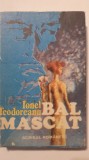 Bal mascat, Ionel Teodoreanu, Scrisul Romanesc 1986, 330 pagini, stare fb