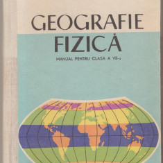 I. Rosca, Gh. Maftei - Geografie fizica - Manual clasa a VII-a (1966)