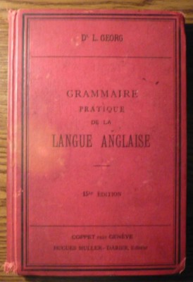 Dr L. Georg - Grammaire pratique de la langue anglaise foto