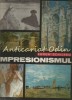 Impresionismul - Eugen Schileru, Album Pictura, Meridiane 1970, Arta