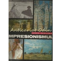 Impresionismul - Eugen Schileru
