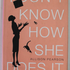 I DON'T KNOW HOW SHE DOES IT by ALLISON PEARSON , THE LIFE O KATE REDDY , WORKING MOTHER , 2003