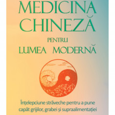 Medicina chineză pentru lumea modernă