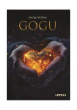 Gogu - Paperback brosat - George Morăraș - Letras, 2024