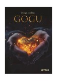 Cumpara ieftin Gogu - Paperback brosat - George Morăraș - Letras