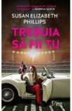 Trebuia sa fii tu - Susan Elizabeth Phillips