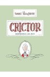 Crictor. Serpisorul cel bun - Tomi Ungerer