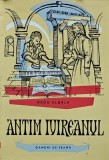 Antim Ivireanul - Radu Albala - 1962, Editura Tineretului, 208 pagini, Coperta Brosata, Stare Foarte Buna