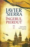 Cumpara ieftin Ingerul pierdut. Ingerii exilati regasesc drumul catre Cer/Javier Sierra