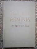 Teatrul in Romania dupa 23 august 1944 - G. Oprescu// 1959