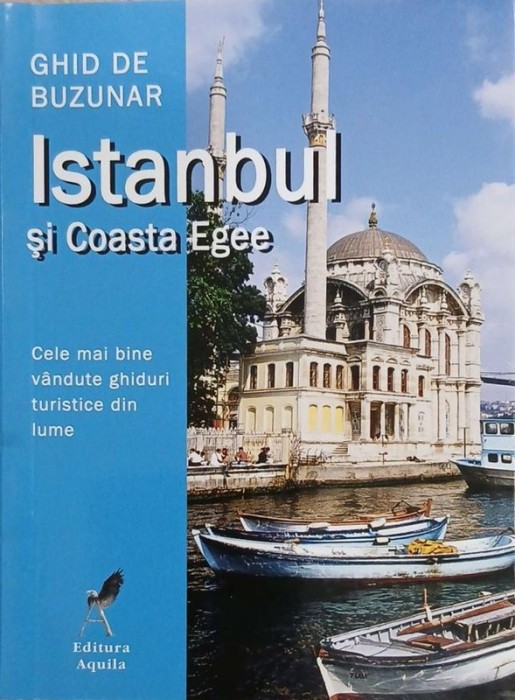 Istanbul si Coasta Egee: ghid de buzunar