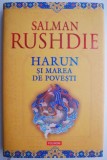 Harun si Marea de povesti &ndash; Salman Rushdie | Carte Beletristica Anticariat Stare Buna