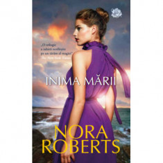 Inima marii - Nora Roberts