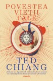Povestea vietii tale - Ted Chiang - Nemira