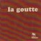 La Goutte