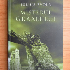 Julius Evola - Misterul Graalului simbol crestin traditia hermetica sfant Graal