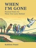 When I&#039;m Gone: Practical Notes for Those You Leave Behind