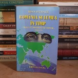 IOAN ISTRATE - ROMANIA SI LUMEA IN TIMP : TRECUT, PREZENT SI VIITOR , EDITIA A II-A , 2004 *