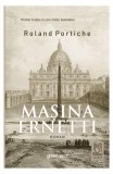 Mașina Ernetti - Paperback brosat - Roland Portiche - Lebăda Neagră