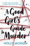 A Good Girl&#039;s Guide to Murder | Holly Jackson