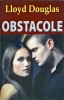 Lloyd C. Douglas - Obstacole