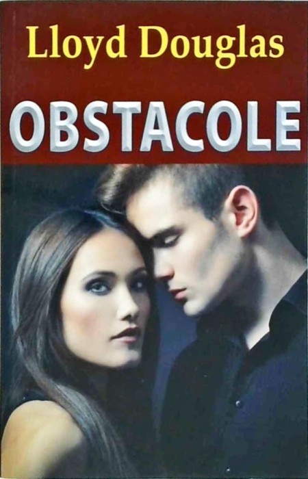 Lloyd C. Douglas - Obstacole
