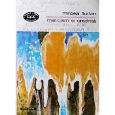 Misticism Si Credinta - Mircea Florian , F364