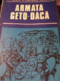 ARMATA GETO-DACA - COL. DR GHEORGHE TUDOR, ED MILITARĂ 1986,223 PAG