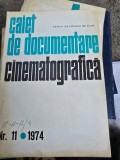CAIET DE DOCUMENTARE CINEMATOGRAFICA NR.11/1974