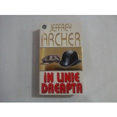 IN LINIE DREAPTA (roman) - JEFFREY ARCHER