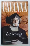 LE VOYAGES par CAVANNA , 2006