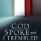 God Spoke and I Trembled: Warning: Testimonies Within Might Scare You