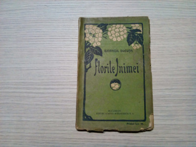 EMANOIL BUCUTA - FLORILE INIMEI - Editura &amp;quot;Cartea Romaneasca&amp;quot;, 1920, 176 p. foto