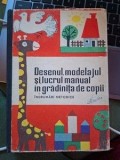 Desenul.modelajul si lucrul manual in gradinita de copii Indrumari metodice