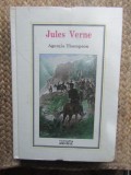 Jules Verne - Agentia Thompson (Editie Cartonata, 2010) - Carte Aventura
