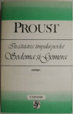 In cautarea timpului pierdut III. Sodoma si Gomora &ndash; Marcel Proust