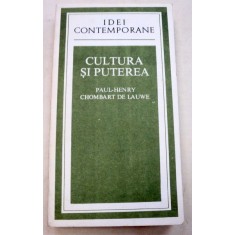 CULTURA SI PUTEREA - PAUL-HENRY,CHOMBART DE LAUWE 1982
