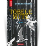 Cumpara ieftin Tobele mute - Emilian Marcu