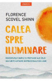 Calea spre iluminare - Florence Scovel Shinn - Litera