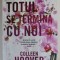 TOTUL SE TERMINA CU NOI de COLLEN HOOVER , 2018 * PREZINTA URME DE UZURA
