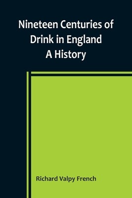 Nineteen Centuries of Drink in England: A History foto