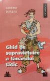 Ghid de supravietuire a tanarului tatic, Laurent Moreau