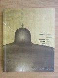 Sorin Dumitrescu - Biserici - o arheologie vizuala a creativitatii si stilisticii bizantine. Albumul expozitiei Mogosoaia dec. 2007 - martie 2008