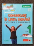 COMUNICARE IN LIMBA ROMANA. COMPETENTA SI PERFORMANTA CLASA 1 - Berechet