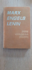 Marx , Engels , Lenin - Despre comunismul stiintific foto