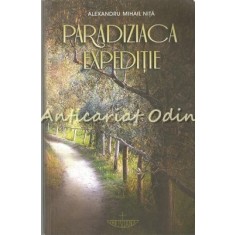 Paradiziaca Expeditie - Alexandru Mihail Nita